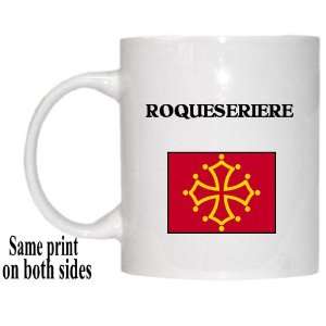  Midi Pyrenees, ROQUESERIERE Mug: Everything Else