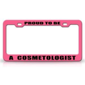 PROUD TO BE A COSMETOLOGIST Occupational Career, High Quality STEEL 
