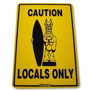  Seaweed Surf Co Locals Only Aluminum Sign 18x12 in 