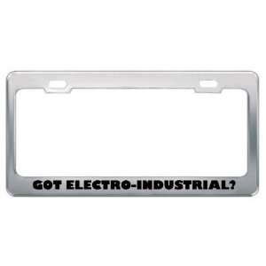 Got Electro Industrial? Music Musical Instrument Metal License Plate 
