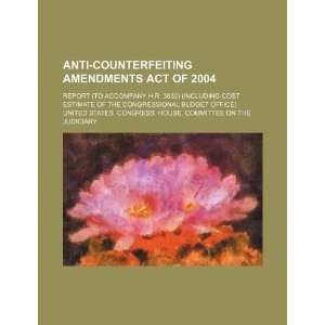  Anti counterfeiting Amendments Act of 2004 report (to 