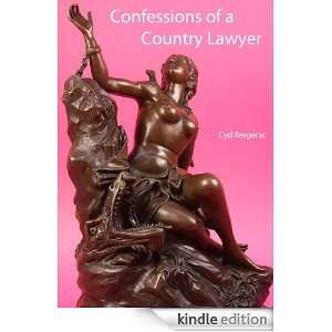 Confessions of a Country Lawyer   Prologue: Cyd Bergerac:  