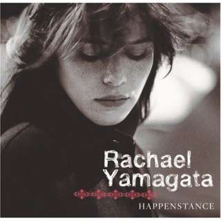  Happenstance Rachael Yamagata
