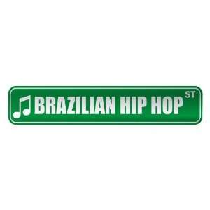   BRAZILIAN HIP HOP ST  STREET SIGN MUSIC