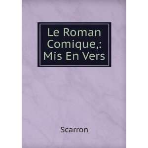  Le Roman Comique, Mis En Vers Scarron Books