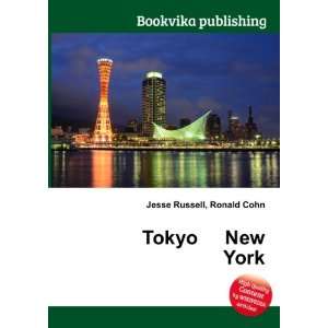  Tokyo New York: Ronald Cohn Jesse Russell: Books