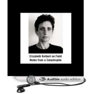   from a Catastrophe (Audible Audio Edition): Elizabeth Kolbert: Books