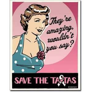 Save the Tatas Amazing Breast Cancer Tin Sign: Home 