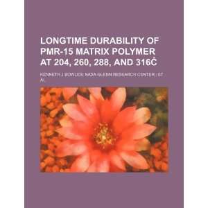  Longtime durability of PMR 15 matrix polymer at 204, 260 