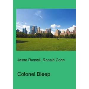 Colonel Bleep Ronald Cohn Jesse Russell Books