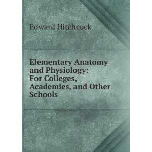    For Colleges, Academies, and Other Schools Edward Hitchcock Books