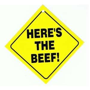 Auto Attitudes Car Sign: HERES THE BEEF (Wendys Commercial Parody)
