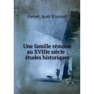   au XVIIIe siÃ¨cle  Ã©tudes historiques Jean Vincent Genet Books