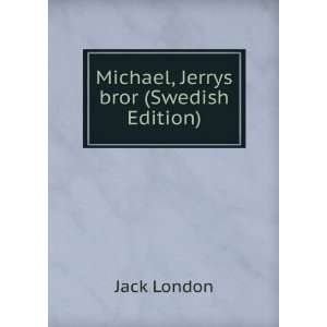  Michael, Jerrys bror (Swedish Edition): Jack London: Books