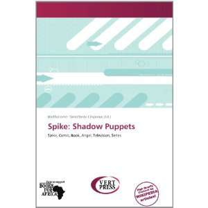  Spike Shadow Puppets (9786137924808) Bartholomei 
