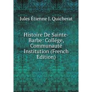   (French Edition): Jules Ã?tienne J. Quicherat:  Books