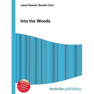  Into the Woods Ronald Cohn Jesse Russell Books