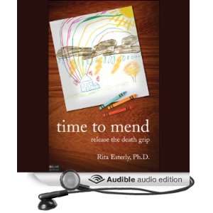  Time to Mend Release the Death Grip (Audible Audio 