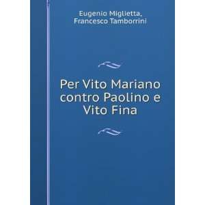   Paolino e Vito Fina: Francesco Tamborrini Eugenio Miglietta: Books