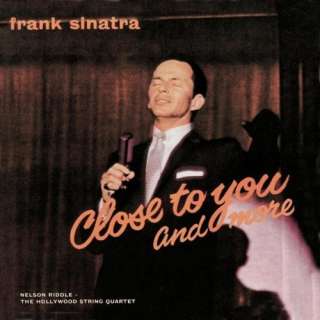  Close To You And More: Frank Sinatra