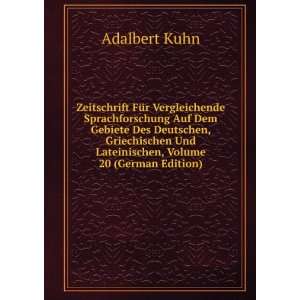   Und Lateinischen, Volume 20 (German Edition) Adalbert Kuhn Books