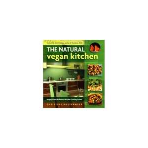  Natural Vegan Kitchen by Christine Waltermyer Health 