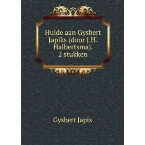   Gysbert Japiks (door J.H. Halbertsma). 2 stukken Gysbert Japix Books