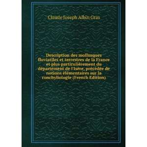   la conchyliologie (French Edition) Claude Joseph Albin Gras Books