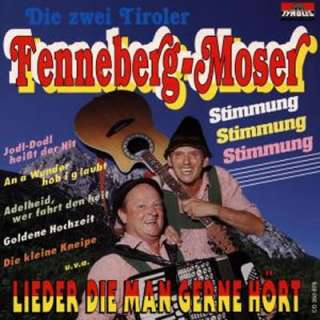Fenneberg Moser, Die zwei Tiroler   Lieder die man gern  