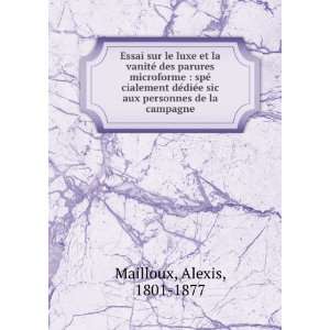   sic aux personnes de la campagne: Alexis, 1801 1877 Mailloux: Books