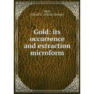   and extraction microform Alfred G. (Alfred George) Lock Books