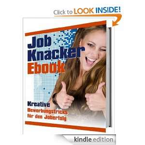 Kreative Bewerbungstricks   Job Knacker (German Edition) Sven 