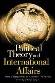 Political Theory And International Affairs, (0275980308), Hans 