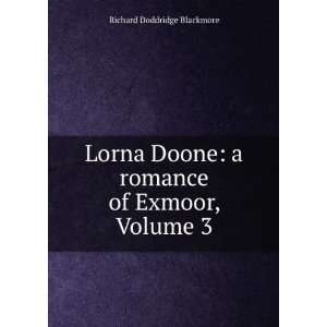   romance of Exmoor, Volume 3 Richard Doddridge Blackmore Books