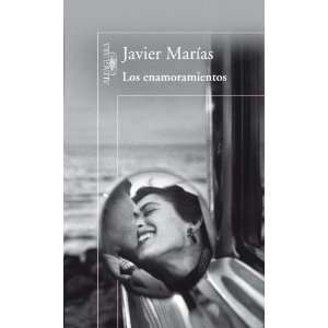   enamoramientos (Spanish Edition) [Paperback] Javier Marías Books