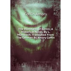   . Translated From The German By Amory Coffin Coffin Amory Books