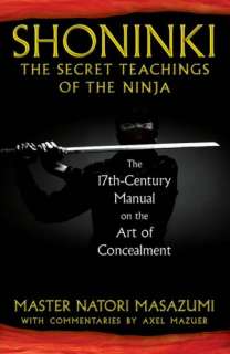 The Secret Teachings of the Ninja The 17th Century Manual on the Art 