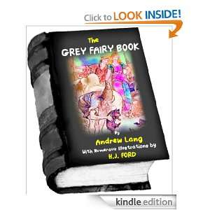 The Grey Fairy Book ( Illustrated ): Andrew Lang, H.J. FORD:  