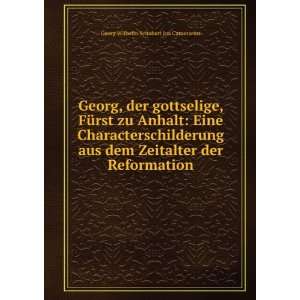  Georg, der gottselige, FÃ¼rst zu Anhalt Eine 