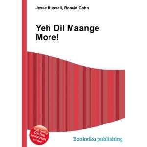  Yeh Dil Maange More!: Ronald Cohn Jesse Russell: Books
