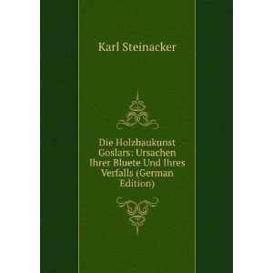   Bluete Und Ihres Verfalls (German Edition): Karl Steinacker: Books