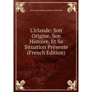   (French Edition): Jean Louis Alphonse Huillard BrÃ©holles: Books