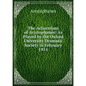   Dramatic Society in February 1914: Aristophanes:  Books