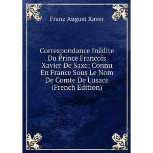   Saxe, Connu En France Sous Le Nom De Comte De Lusace (French Edition