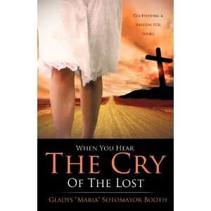  When You Hear The Cry Of The Lost [Paperback]: Gladys 