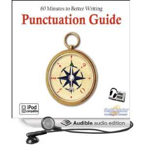 Punctuation Guide: 60 Minutes to Better Writing [Unabridged] [Audible 