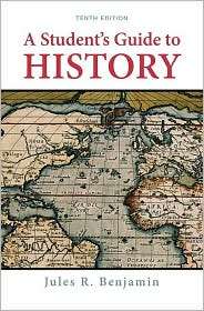 Students Guide to History, (0312446748), Jules R. Benjamin, Textbooks 