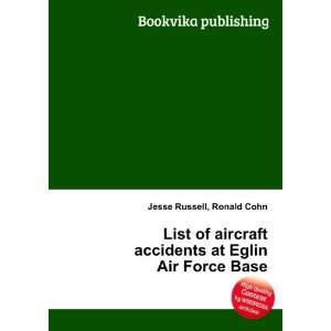   accidents at Eglin Air Force Base Ronald Cohn Jesse Russell Books