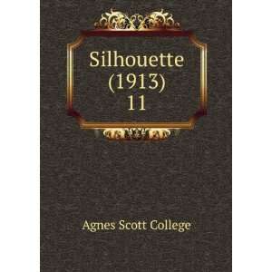  Silhouette (1913). 11 Agnes Scott College Books