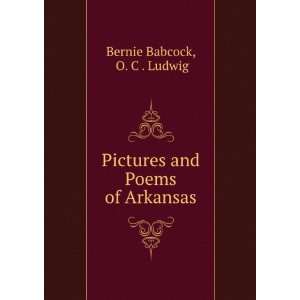    Pictures and Poems of Arkansas O. C . Ludwig Bernie Babcock Books